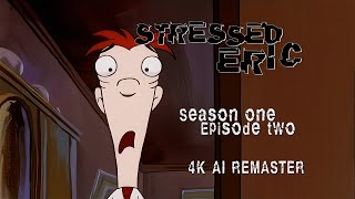 Stressed Eric 1998  Season 1 Episode 2  4K AI Remaster [upl. by Aloisia]