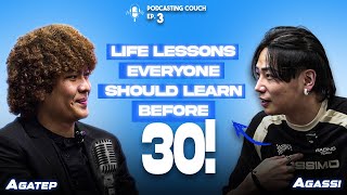 LIFE LESSONS EVERYONE SHOULD LEARN BEFORE 30  PodCasting Couch EP 3 AGASSI CHING  JOSHUA AGATEP [upl. by Tanney974]