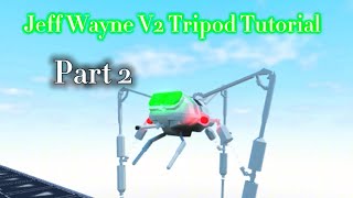 Jeff Wayne tripod v2 tutorial part 2 [upl. by Lirrad]