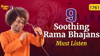 9 Soothing Rama Bhajans  Must Listen  Sri Sathya Sai Bhajans [upl. by Hakaber]