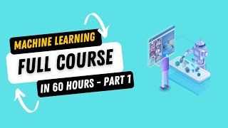 Complete Machine Learning Course in 60 Hours  Part 1  Full Machine Learning Course with Python [upl. by Georgiana]