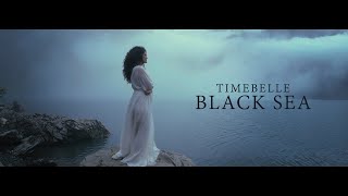 Timebelle  Black Sea I Official video [upl. by Hepsoj]