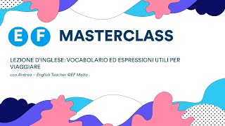 Inglese per Viaggiare  Masterclass 2 [upl. by Ocirrej]