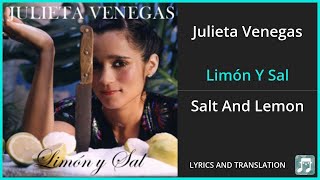 Julieta Venegas  Limón Y Sal Lyrics English Translation  Spanish and English Dual Lyrics [upl. by Eynenihc]