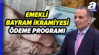 Hangi Emekli Ne Kadar Bayram İkramiyesi Alacak Faruk Erdem Aktardı  A Para [upl. by Epotimet]