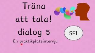 Träna att tala Dialog 5 arbetsintervju Sfi kurs c d [upl. by Nylirad]