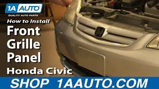 How To Replace Front Grille Panel 0105 Honda Civic [upl. by Manvel]