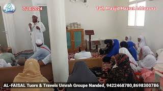 Taif Masjid e H Addaas rz AlFaisal Tours amp Travels Umrah Group Nanded MS AlFalah [upl. by Parthenia]