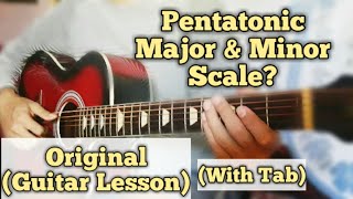 Pentatonic Major amp Minor Scale  Guitar Lesson  With Tab [upl. by Daphie]