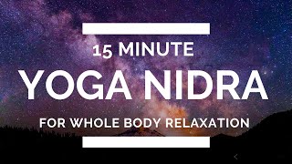 15 Minute Yoga Nidra Meditation [upl. by Evangelist977]