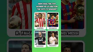 WHO WAS THE TOP SCORER IN LA LIGA FOR THE 201112 SEASONTRIVIA PT42 shorts ronaldo messi [upl. by Meghann]