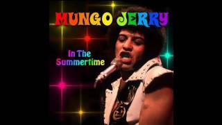 Mungo Jerry  In The Summertime Remastered [upl. by Emmaline317]