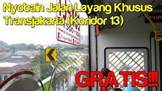 TRIP Nyobain Busway Layang Koridor 13 Tendean  Ciledug GRATIS [upl. by Naedan]