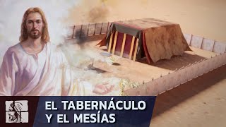 El Tabernáculo y el Mesías  Mensajes de Cristo [upl. by Amikehs]