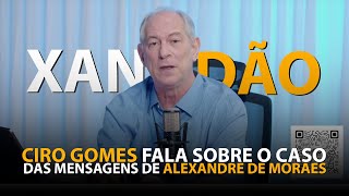 CIRO GOMES FALA SOBRE O CASO VAZAXANDÃO E SE STF É DITADOR [upl. by Ettenej444]