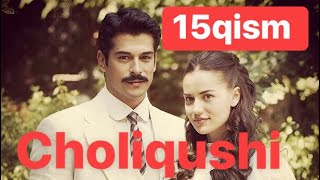 15 Choliqushi HD uzbek tilida 15 qism turk seriali  Чоликуши узбек тилида 15 кисим [upl. by Fineman]