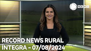 Record News Rural  07082024 [upl. by Rebeka]