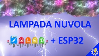 LAMPADA LED FAI DA TE a forma di nuvola ESP32  WLED [upl. by Ardnoyek569]