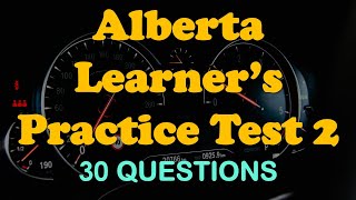 Alberta Learner’s Practice Test 2 30 QA [upl. by Sonitnatsnoc]