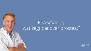 PSA waarde wat zegt dat over de prostaat Arts legt uit [upl. by Nudd]