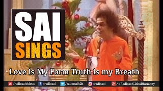 Sai Sings  Love is My Form  Sathya Sai Baba singing Bhajans  sai baba bhajans [upl. by Hylan558]