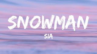 Sia  Snowman Lyrics  1 Hour Lyrics [upl. by Kerstin]