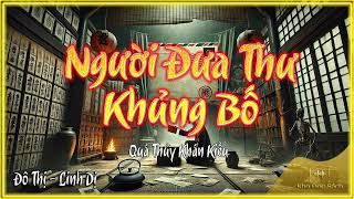 P125 💢 Người Đưa Thư Khủng Bố 🔖Linh dị Đô Thị Kinh dị  Kho Đọc Sách [upl. by Hamal]