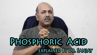 Phosphoric Acid Part2  Explained By Dr Sanjay Hindi [upl. by Landing652]