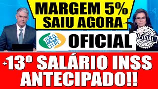 DATA SAIU Margem 5  13 SALÃRIO ANTECIPADO para APOSENTADOS  Aumento de MARGEM Consignado INSS [upl. by Avad211]