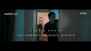 CERITA HANTU Season 5 Ep4 INFLUENCER MALAYSIA DISIHIR [upl. by Crudden]