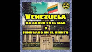 Podcast  Venezuela ha vuelto a arar en el mar y sembrado en el viento [upl. by Wentworth]