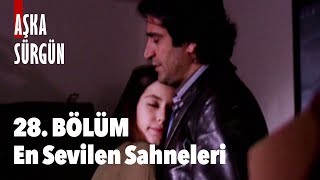 28 Bölümün En Sevilenleri  Aşka Sürgün [upl. by Eivod]