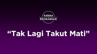 Tak Lagi Takut Mati  Karma dan Reinkarnasi  Bunda Arsaningsih [upl. by Carry]