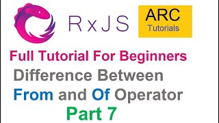 RxJS Tutorial For Beginners 7  Difference Between From and Of Operator  Angular RxJS Tutorials [upl. by Landri]