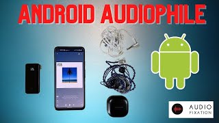 Android for Audiophiles COMPLETE Guide [upl. by Aela193]