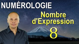 Numérologie  Nombre dExpression 8 [upl. by Aital]