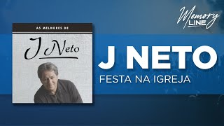 J Neto  Festa na Igreja Áudio Oficial [upl. by Nida614]