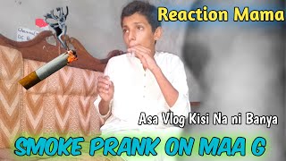 Smoke Prank on Maa G Reaction Full [upl. by Edmea]