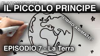 quotIl Piccolo Principe arriva sulla Terraquot LIBRO ANIMATO episodio 7 [upl. by Arivle]