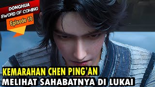 AWAL DENDAM CHEN PINGAN KEPADA PARA KULTIVATOR  Sword Of Coming episode109  CHEN PINGAN EPISODE 10 [upl. by Martie]