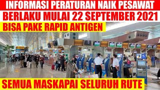 SYARAT NAIK PESAWAT SAAT PPKM LEVEL 4 MULAI 21 SEPTEMBER 2021 SEMUA MASKAPAI SELURUH RUTE DOMESTIK [upl. by Eilagam]