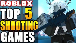 Top 5 Shooting Games in Roblox Best Shooter Games in Roblox 2018 [upl. by Hajidak]