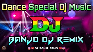 Dance Special Dj Music  Banjo Dj Remix  Dance Mix  Tiktok Viral Dj Song  New Dj Remix [upl. by Rebeka]