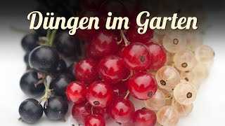 Düngen im Garten  Beeren und Obst  Biologisch Dynamisch [upl. by Ayna]