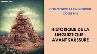 Historique de la linguistique  Avant Saussure Comprendre la linguistique n°2 [upl. by Sihtnyc]