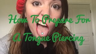 How To Prepare For A Tongue Piercing │ What You Will Need [upl. by Enoyrt]