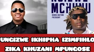 quotUKHUZANI MPUNGOSE NENTOMBI YAKHE YESDUDLAquot KUTALABHA UNGIZWE  ZIBUKELE I VIDEO [upl. by Dari]