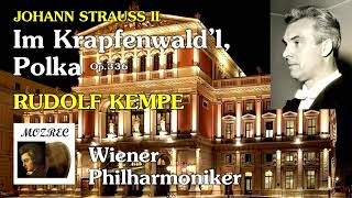 ヨハン・シュトラウス Johann Strauss ポルカ「クラップフェンの森で」Im Krapfenwaldl Polkaケンぺ Kempe ウィーン・フィルレコード高音質 [upl. by Kra981]