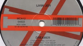 LIVIN JOY  Dreamer Original Club Mix [upl. by Rorie628]