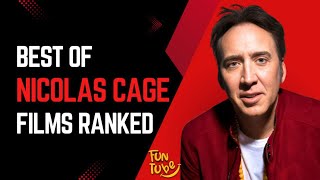 Best of Nicolas Cage Films Ranked [upl. by Acsehcnarf]